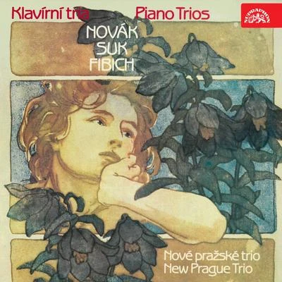 New Prague Trio Novák, Suk and Fibich: Piano Trios