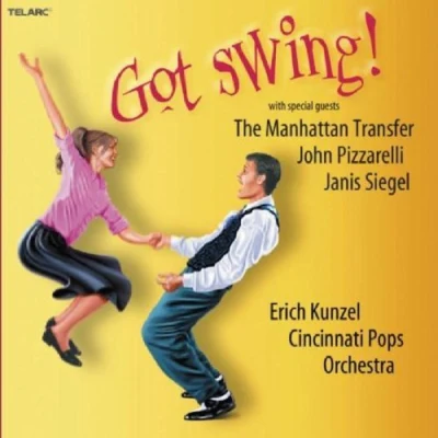 Erich Kunzel Got Swing!