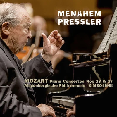 Menahem Pressler Mozart: Piano Concertos No. 23 & No. 27 (Live)