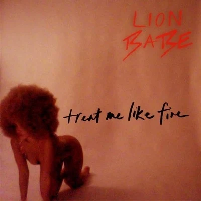 LION BABE Treat Me Like Fire (Snakehips Remix)