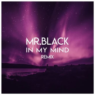 Mr. Black In My Mind (Remix)