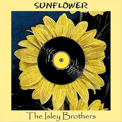 The Isley Brothers Sunflower