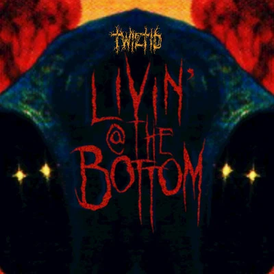 Twiztid livin' @ the bottom