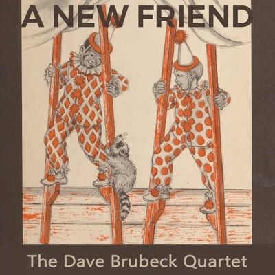 The Dave Brubeck Quartet A new Friend