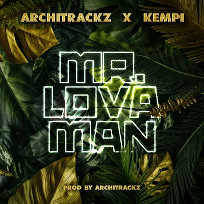 Kempi/Architrackz Mr. Lova Man