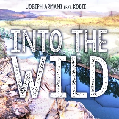 Joseph Armani/Kodie Into The Wild