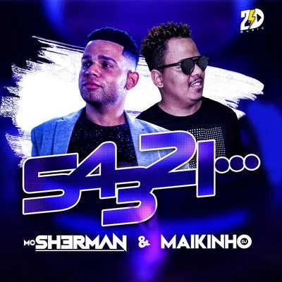 Maikinho DJ/MC Sherman 54321...