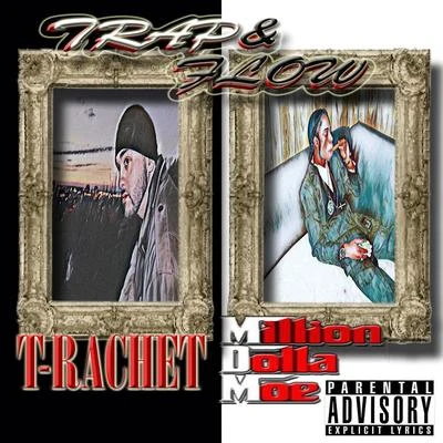 Million Dolla Moe/T-Rachet Trap & Flow