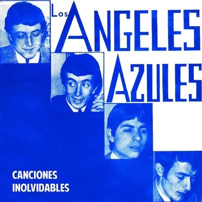 Los Angeles Azules Canciones Inolvidables