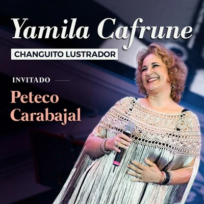 Peteco Carabajal/Yamila Cafrune Changuito Lustrador (feat. Peteco Carabajal)