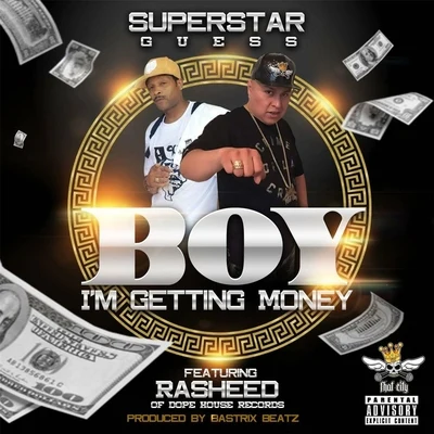 Superstar Guess/Rasheed Boy Im Getting Money (feat. Rasheed)