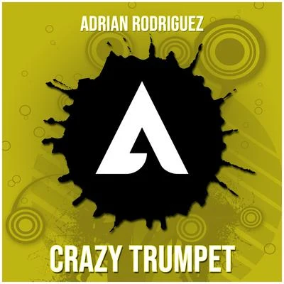 Adrian Rodriguez Crazy Trumpet