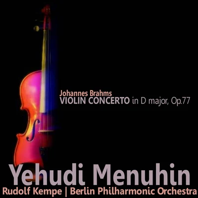 Berlin Philharmonic Orchestra/Yehudi Menuhin Brahms: Violin Concerto in D Major