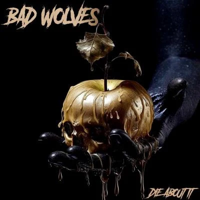 Bad Wolves Legends Never Die