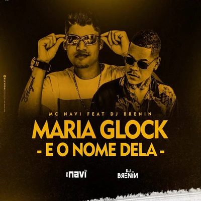 DJ brenin Maria Glock É o Nome Dela