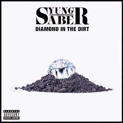 Yung Saber Diamond In The Dirt