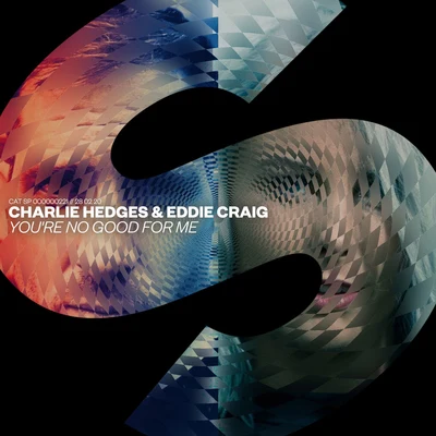 Charlie Hedges/Eddie Craig Youre No Good For Me