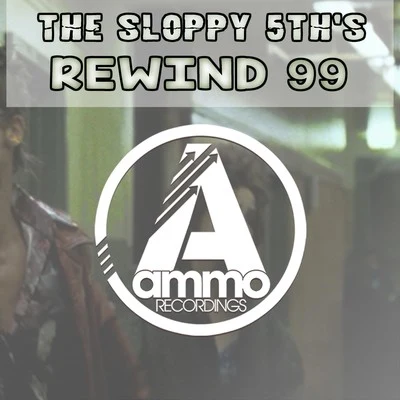 The Sloppy 5th&#x27;s Rewind 99