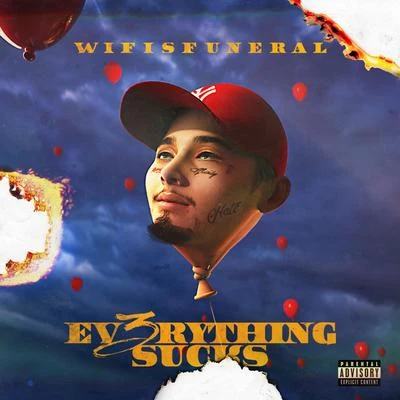 wifisfuneral EV3RYTHING SUCKS