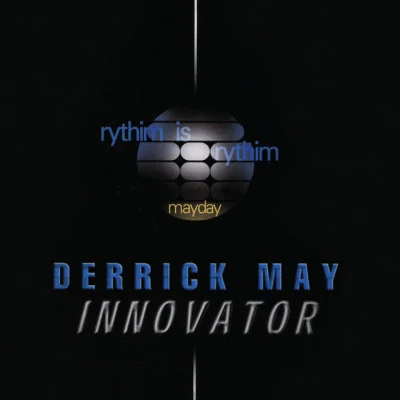 Derrick May Innovator