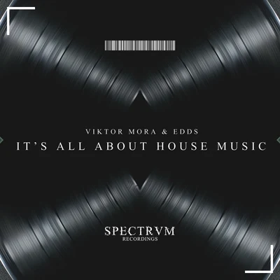 Viktor Mora It's All About House Music