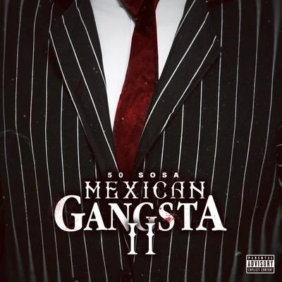 50 Sosa Mexican Gangsta II