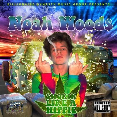 Noah Wood$ Smokin Like a Hippie