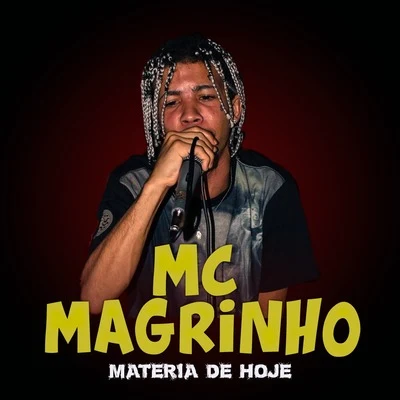 Mc Magrinho Matéria de Hoje