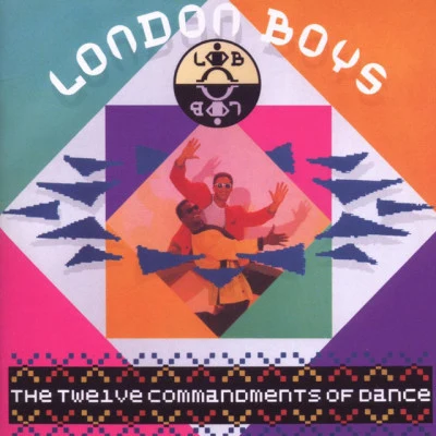 London Boys The Twelve Commandments Of Dance