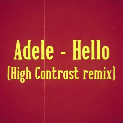 High Contrast Hello (High Contrast Remix)