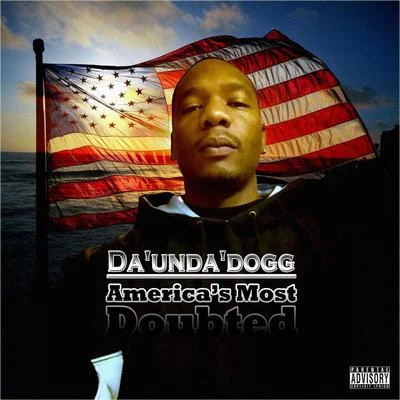 Da&#x27;Unda&#x27;Dogg Americas Most Doubted