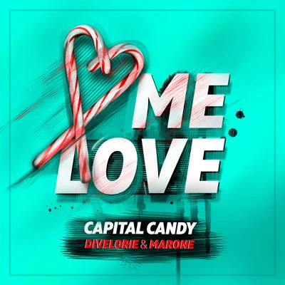 Marone/Divelorie/Capital Candy Me Love