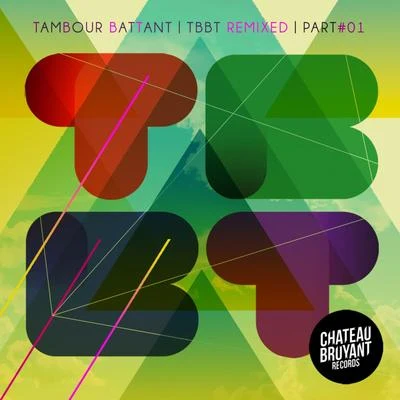 Tambour Battant TBBT Remixed, Vol. 1