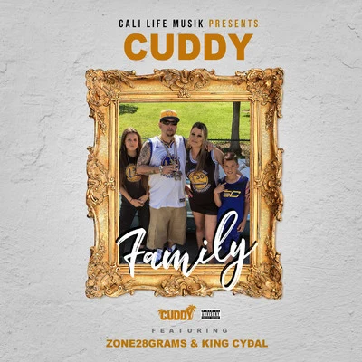 Cuddy Family (feat. Zone 28 Grams & KingCydal)