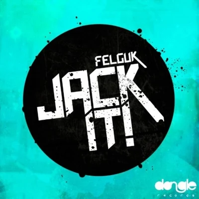 Felguk Jack It EP