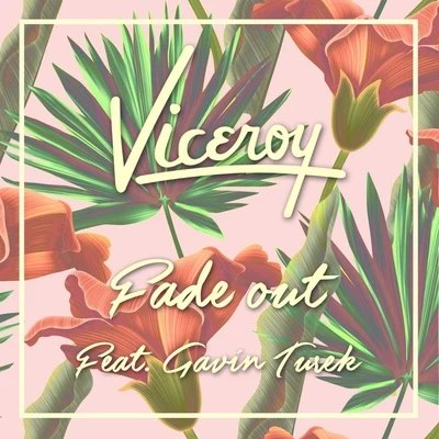 Viceroy Fade Out