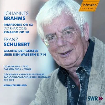 Gächinger Kantorei/SWR Sinfonieorchester des Südwestrundfunks/Helmuth Rilling Brahms & Schubert: Choral Works