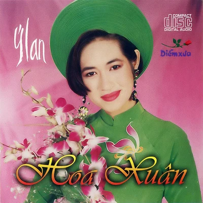 Ý Lan Diễm Xưa CD - Ý Lan - Hoa xuân