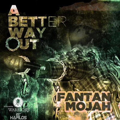 Fantan Mojah A Better Way Out