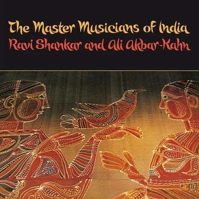 Ravi Shankar/Ustad Ali Akbar Khan The Master Musicians of India