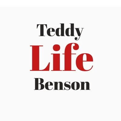 Teddy Benson Life