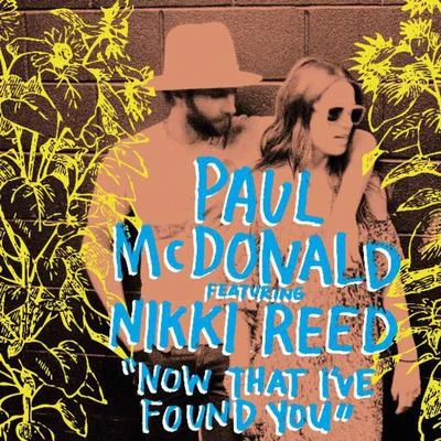 Paul McDonald Now That I've Found You