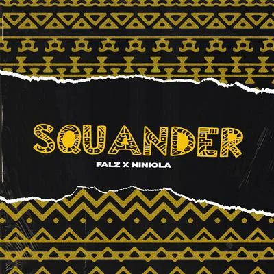 Falz/Niniola Squander