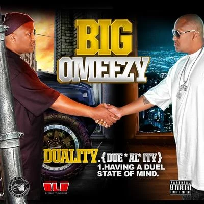 Big Omeezy Duality