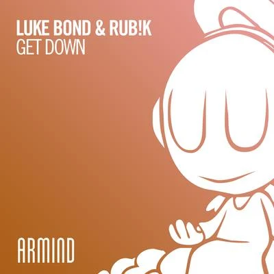 Luke Bond/Rub!k Get Down