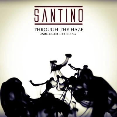 Santino Through The Haze