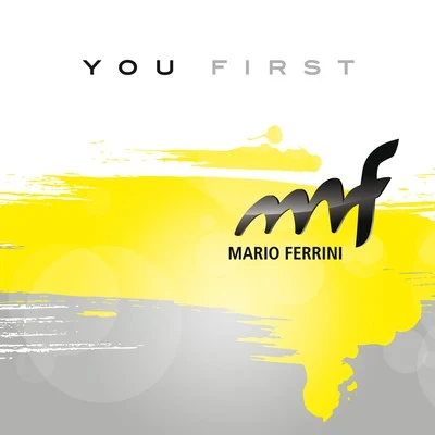 Mario Ferrini You First