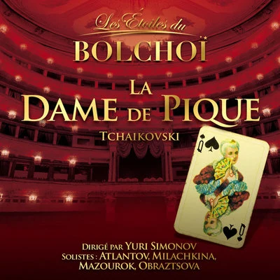 Yuri Simonov/L&#x27;Orchestre National du Bolchoï Tchaïkovsky: La Dame de Pique (Les Etoiles du Bolchoï)