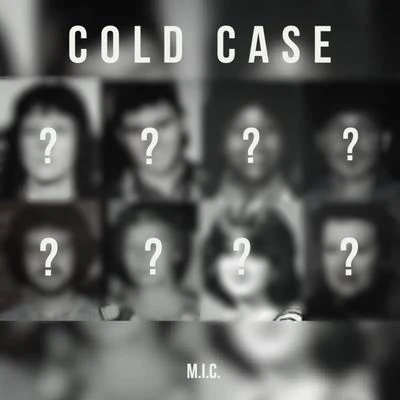 M.I.C. Cold Case