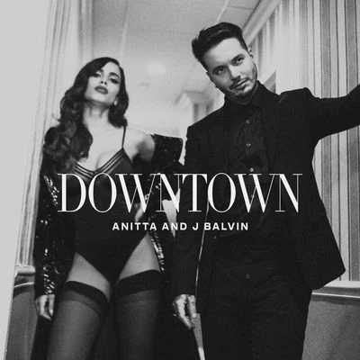 J Balvin/Anitta Downtown